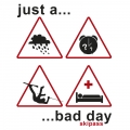 Bad day