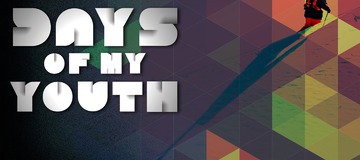 Days of My Youth -MSP - film complet!