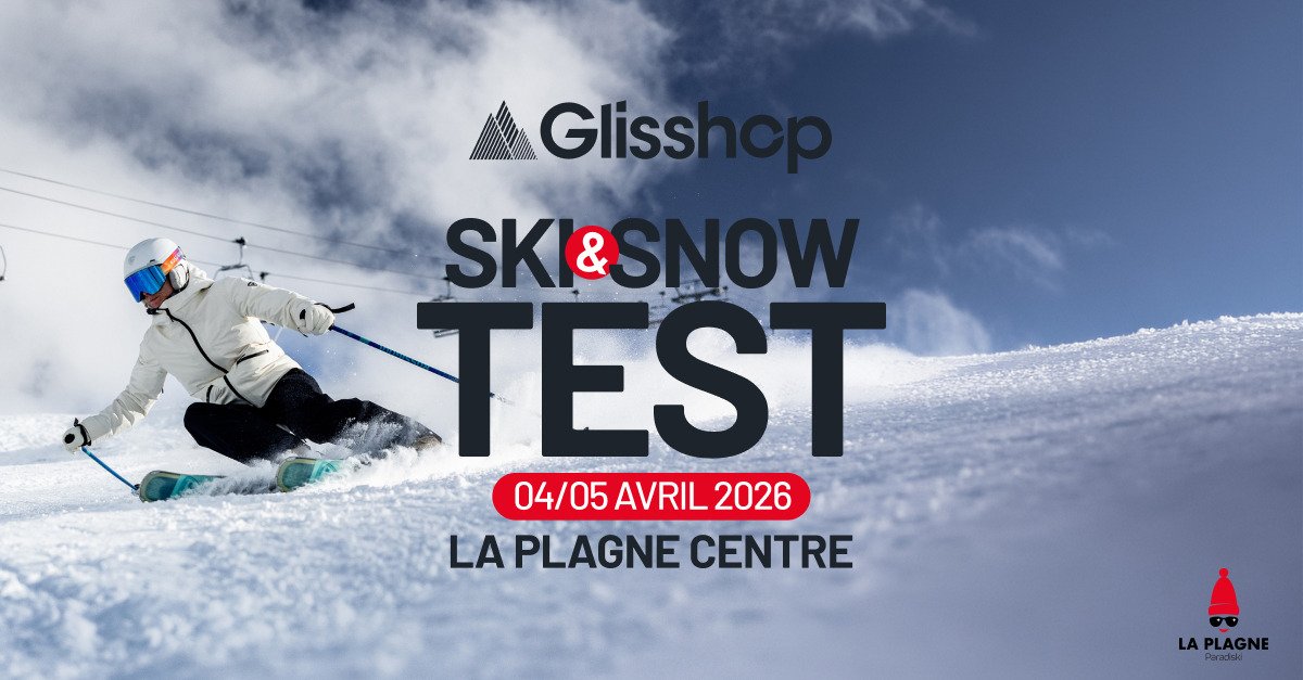 Ski & Snow Test Glisshop 2026 à La Plagne : un week-end plus que divertissant