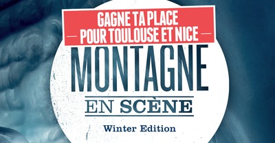 Gagne tes places pour Montagne en scène à Toulouse et Nice